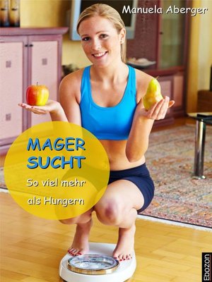 cover image of Magersucht--so viel mehr als Hungern